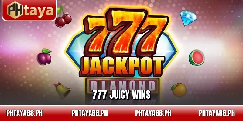 777 Juicy Wins