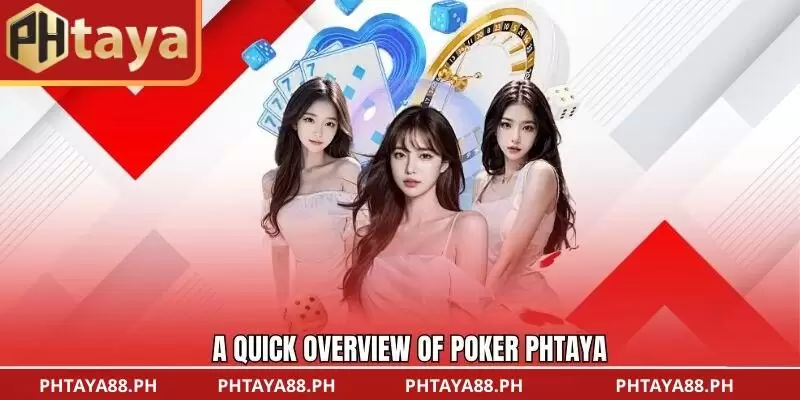 A quick overview of poker PHTAYA