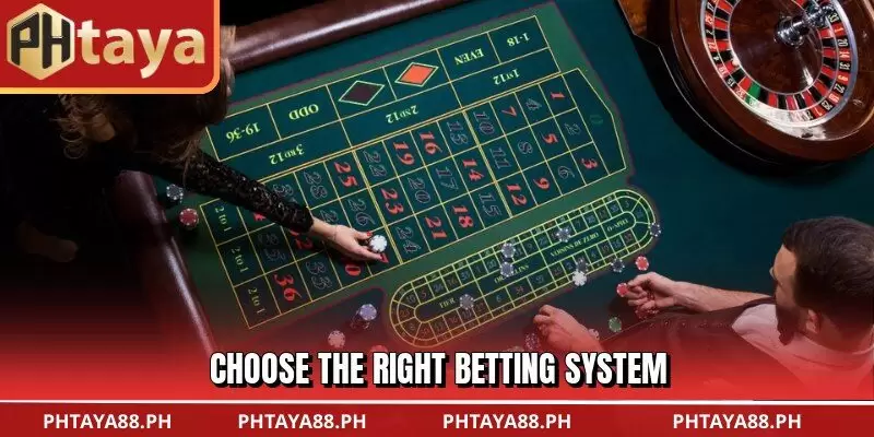 Choose the right betting system
