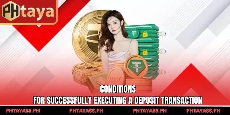 Conditions for successfully executing a deposit transaction