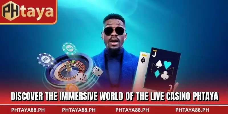 Discover the immersive world of the Live Casino PHTAYA