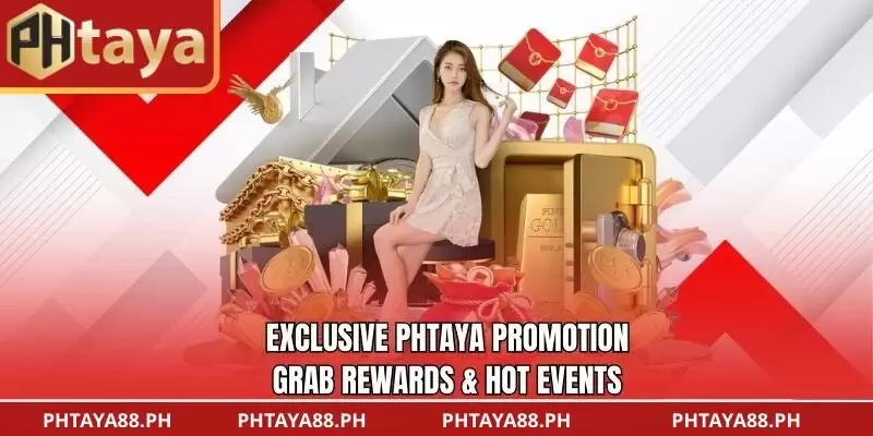 Exclusive PHTAYA Promotion