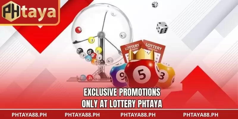 Exclusive promotions only at Lottery PHTAYA