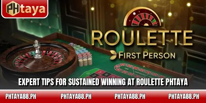 Expert tips for sustained winning at roulette PHTAYA