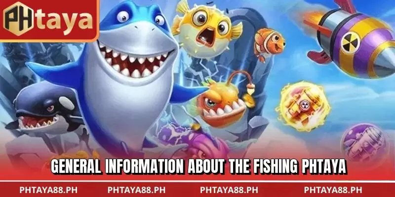 General information about the Fishing PHTAYA