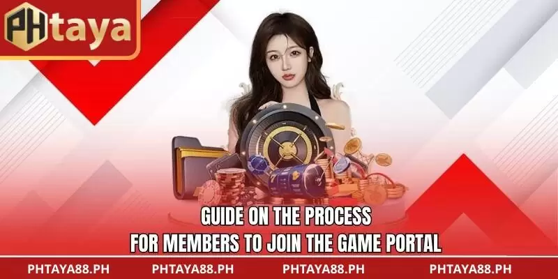 Guide on the Process for Members to Join the Game Portal