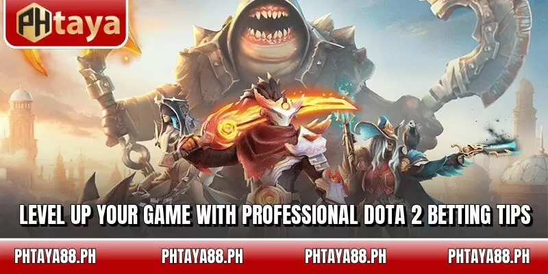 Level up your game with professional Dota 2 betting tips