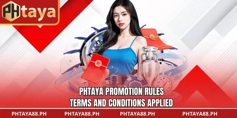 PHTAYA Promotion Rules