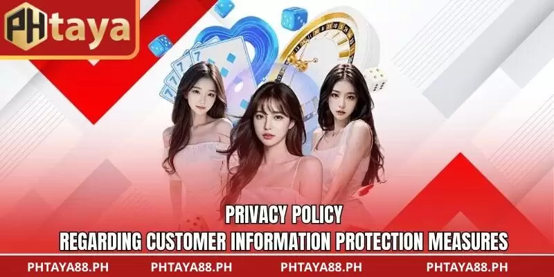 Privacy Policy regarding customer information protection measures