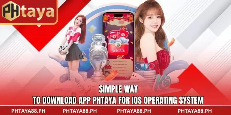Simple way to download app PHTAYA for iOS operating system