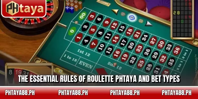 The essential rules of Roulette PHTAYA and bet types
