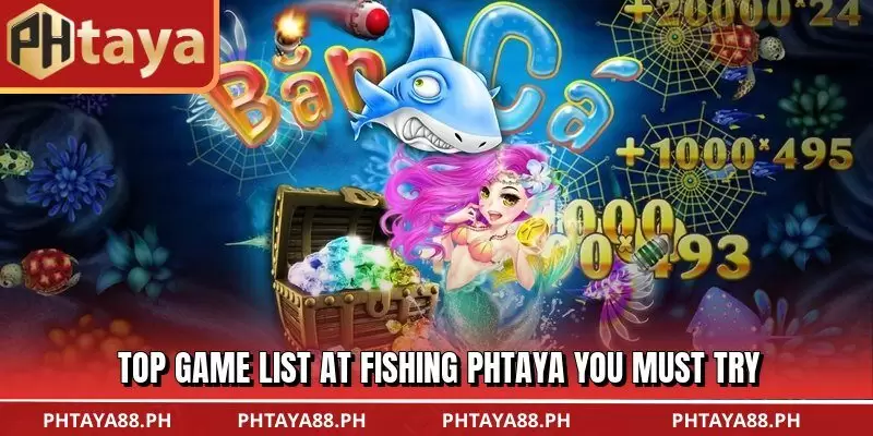 Top game list at Fishing PHTAYA you must try