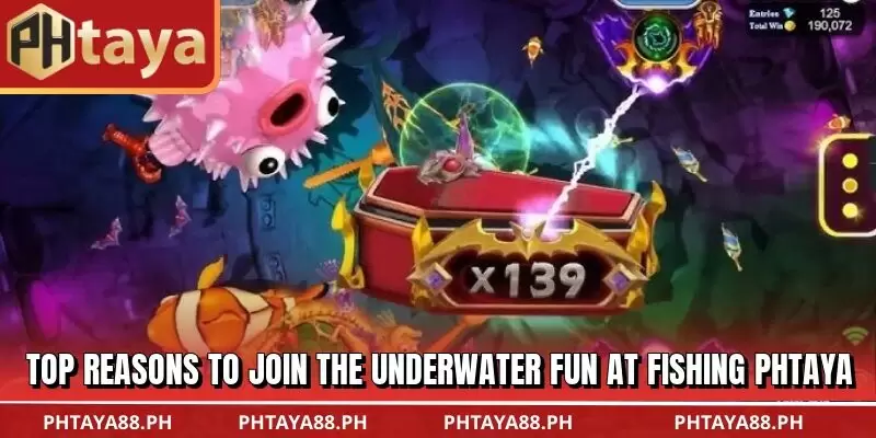 Top reasons to join the underwater fun at Fishing PHTAYA