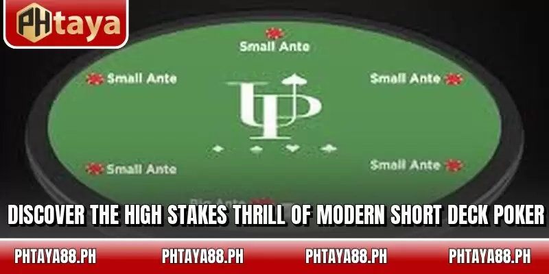 Discover the high stakes thrill of modern Short Deck Poker