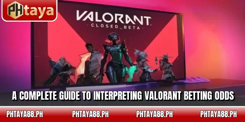 A complete guide to interpreting Valorant betting odds