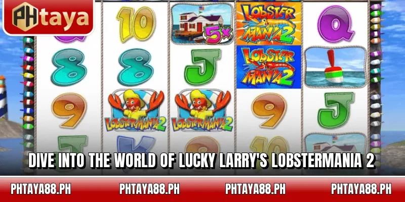 Dive into the world of Lucky Larry's Lobstermania 2