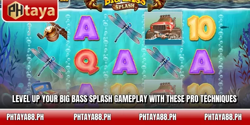 Level up your Big Bass Splash gameplay with these pro techniques