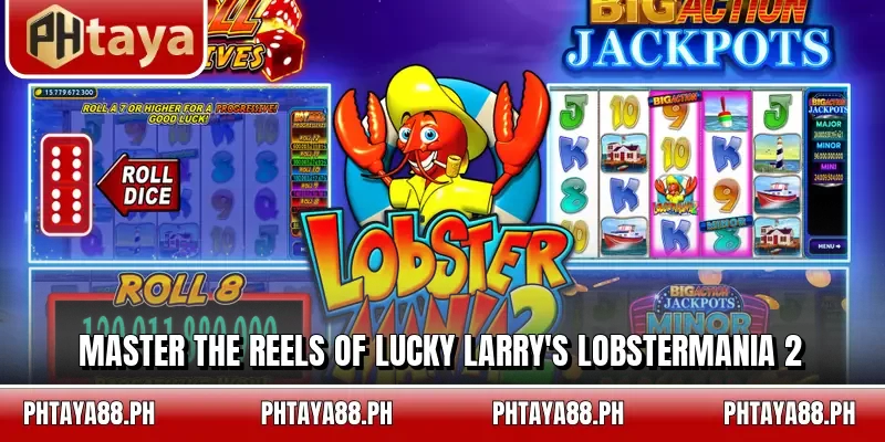 Master the reels of Lucky Larry's Lobstermania 2